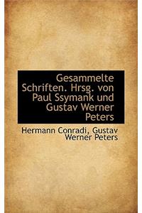 Gesammelte Schriften. Hrsg. Von Paul Ssymank Und Gustav Werner Peters