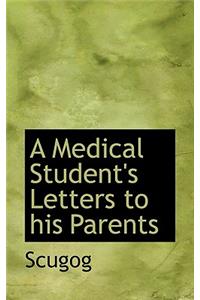 A Medical Student's Letters to His Parents