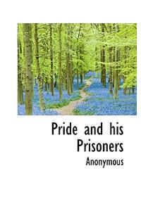 Pride and His Prisoners