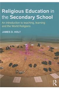 Religious Education in the Secondary School