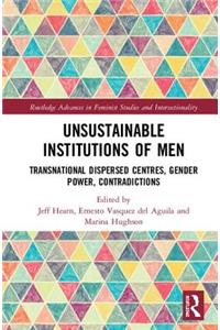 Unsustainable Institutions of Men