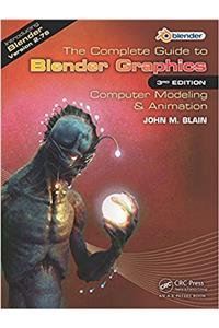 The Complete Guide to Blender Graphics: Computer Modeling & Animation, Third Edition