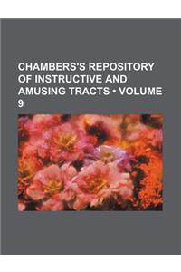 Chambers's Repository of Instructive and Amusing Tracts (Volume 9)