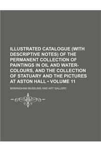 Illustrated Catalogue (with Descriptive Notes) of the Permanent Collection of Paintings in Oil and Water-Colours, and the Collection of Statuary and t