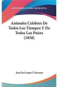 Animales Celebres de Todos Los Tiempos y de Todos Los Paises (1858)
