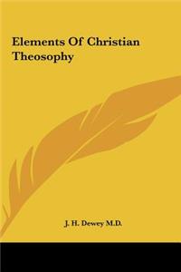 Elements of Christian Theosophy