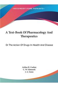 A Text-Book of Pharmacology and Therapeutics