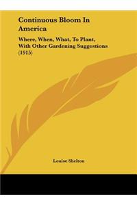 Continuous Bloom in America
