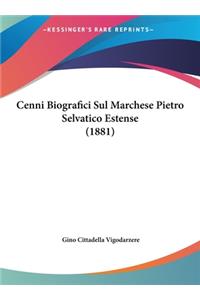 Cenni Biografici Sul Marchese Pietro Selvatico Estense (1881)