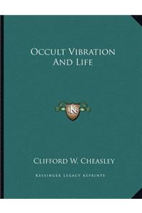 Occult Vibration and Life