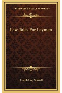 Law Tales For Laymen