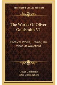 The Works of Oliver Goldsmith V1