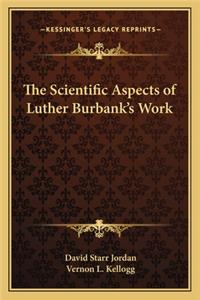 The Scientific Aspects of Luther Burbank's Work