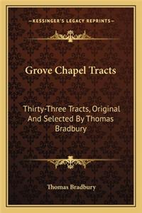 Grove Chapel Tracts