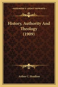 History, Authority And Theology (1909)