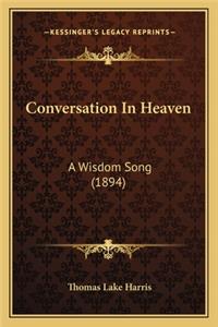Conversation in Heaven