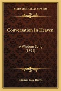 Conversation in Heaven