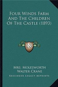 Four Winds Farm And The Children Of The Castle (1893)