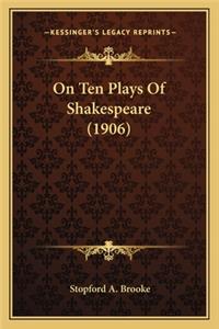 On Ten Plays Of Shakespeare (1906)