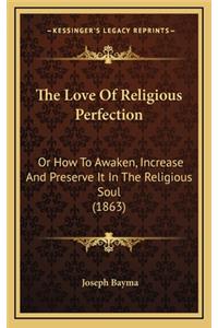 The Love of Religious Perfection