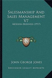 Salesmanship and Sales Management V7