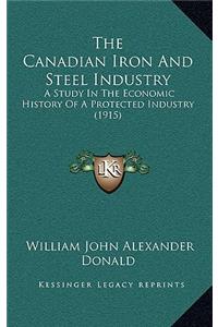 The Canadian Iron and Steel Industry