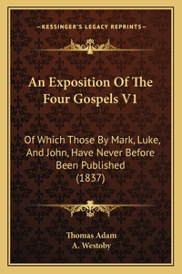Exposition Of The Four Gospels V1