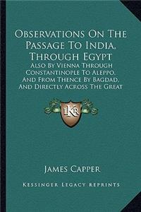 Observations On The Passage To India, Through Egypt