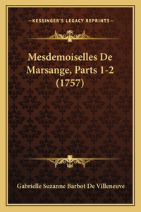 Mesdemoiselles De Marsange, Parts 1-2 (1757)