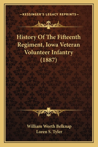 History Of The Fifteenth Regiment, Iowa Veteran Volunteer Infantry (1887)