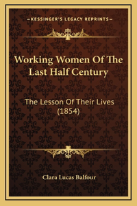 Working Women Of The Last Half Century