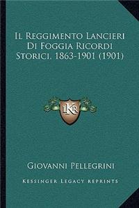 Reggimento Lancieri Di Foggia Ricordi Storici, 1863-1901 (1901)