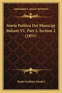 Storia Politica Dei Municipj Italiani V1, Part 1, Section 2 (1851)