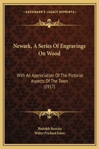 Newark, A Series Of Engravings On Wood