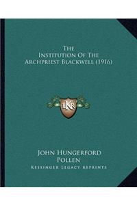 Institution Of The Archpriest Blackwell (1916)