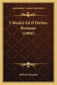 I Medici Ed Il Diritto Romano (1904)
