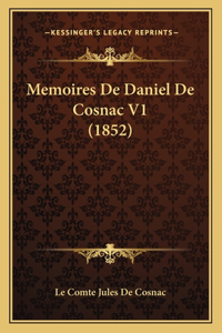Memoires De Daniel De Cosnac V1 (1852)