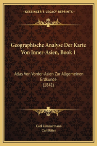 Geographische Analyse Der Karte Von Inner-Asien, Book 1