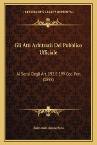 Gli Atti Arbitrarii Del Pubblico Ufficiale