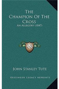 The Champion Of The Cross