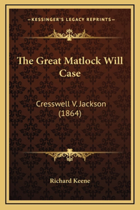 The Great Matlock Will Case
