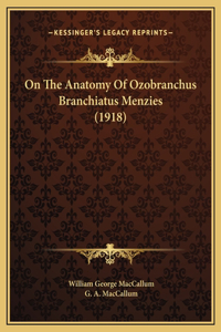 On The Anatomy Of Ozobranchus Branchiatus Menzies (1918)