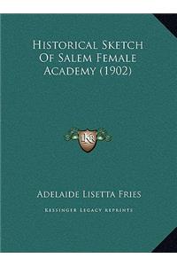 Historical Sketch Of Salem Female Academy (1902)