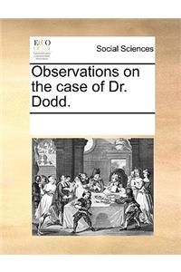 Observations on the Case of Dr. Dodd.