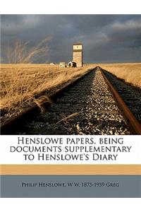 Henslowe Papers, Being Documents Supplementary to Henslowe's Diary