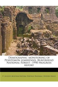 Demographic Monitoring of Penstemon Lemhiensis, Beaverhead National Forest: 1990 Progress Report