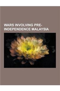 Wars Involving Pre-Independence Malaysia: Malayan Emergency, Circumstances Prior to the Malayan Emergency, Baling Talks, Malayan Communist Party, Mili