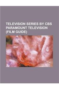 Television Series by CBS Paramount Television (Film Guide)