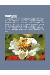 Nhk Shi LAN: Nhk B I H I Daonettow Ku, Nhk Shi LAN Fang Song Ju, Ce Liang Sh N, P He Zh Ng Ji Ju, Erimoterebi Zh Ng Ji Ju