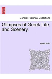 Glimpses of Greek Life and Scenery.